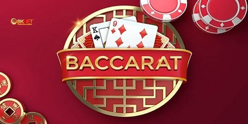 Bí quyết chơi game Baccarat 8KBET dễ thắng